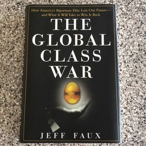 The Global Class War hardcover book by Jeff Faux
